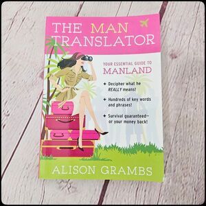 THE MAN TRANSLATOR The Essential Guide to Manland Alison Grambs 2008